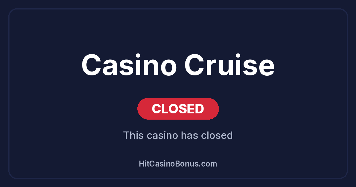 Casino Cruise has closed