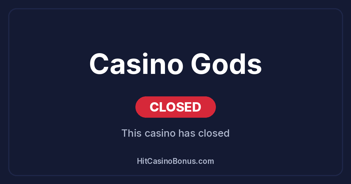 Casino Gods has closed