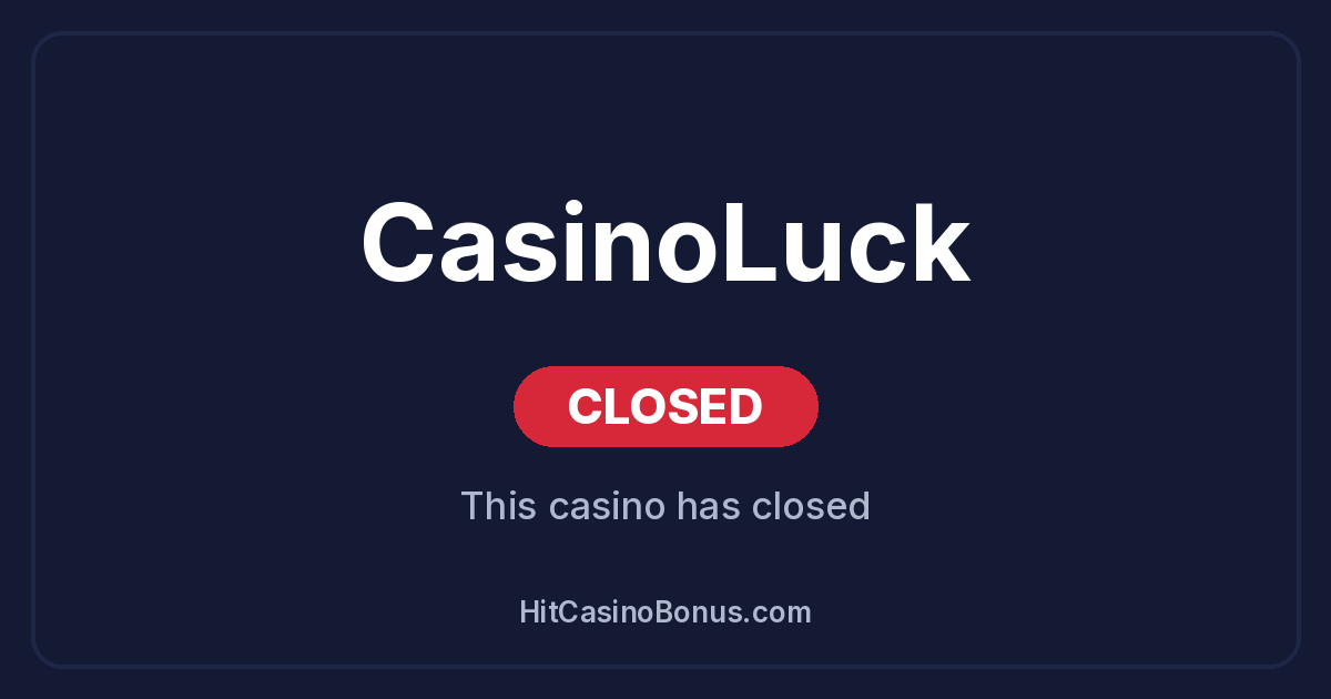 CasinoLuck has closed