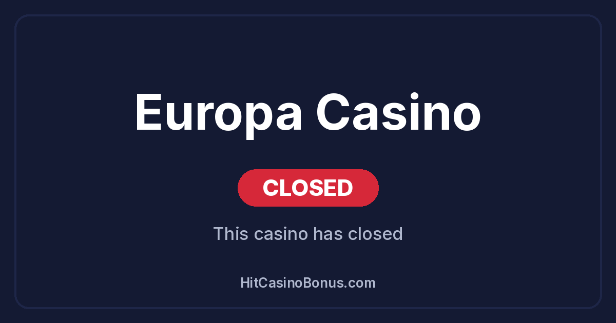 Europa Casino has closed