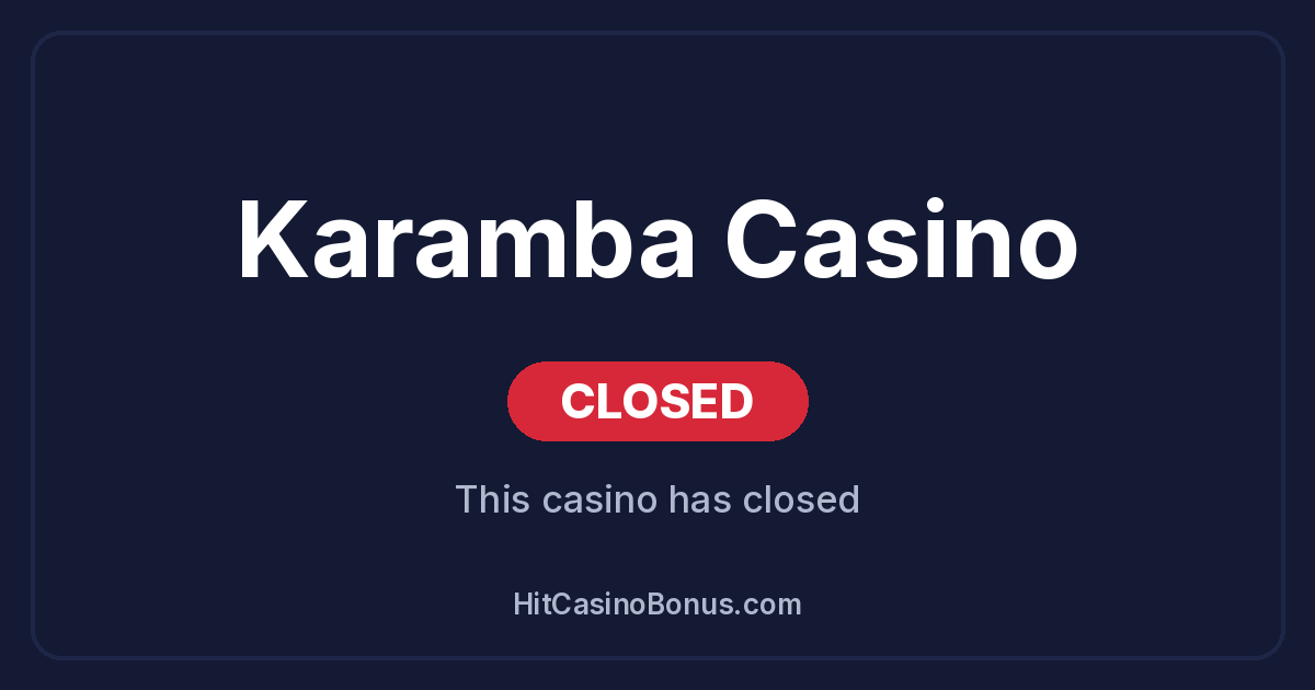 Karamba Casino has closed
