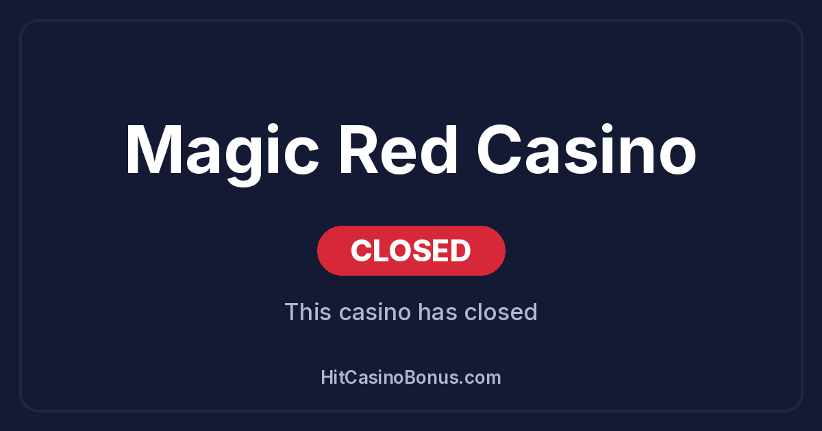 Magic Red Casino has closed