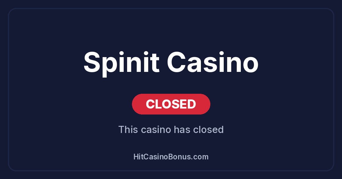 Spinit Casino has closed