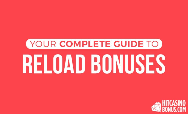 Your Complete Guide to Casino Reload Bonuses