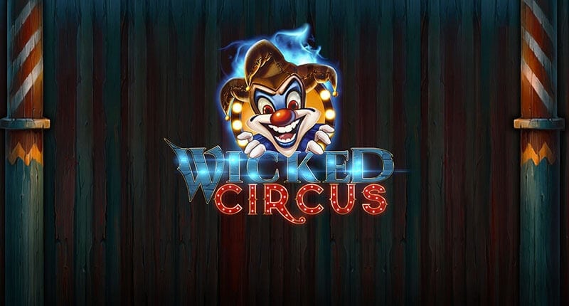 Wicked Circus Video Slot from Yggdrasil