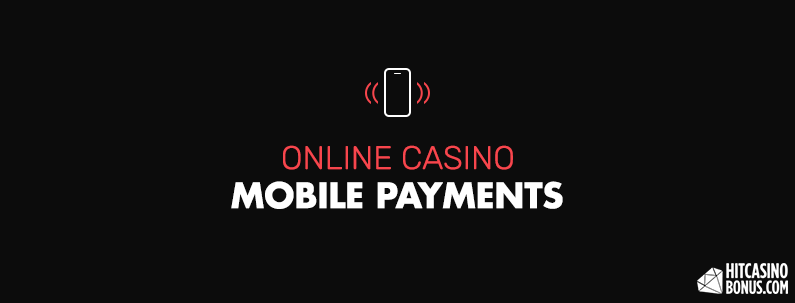 Online Casino Mobile Payments Methods