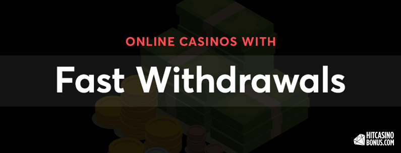 Fast Withdrawals in Online Casinos